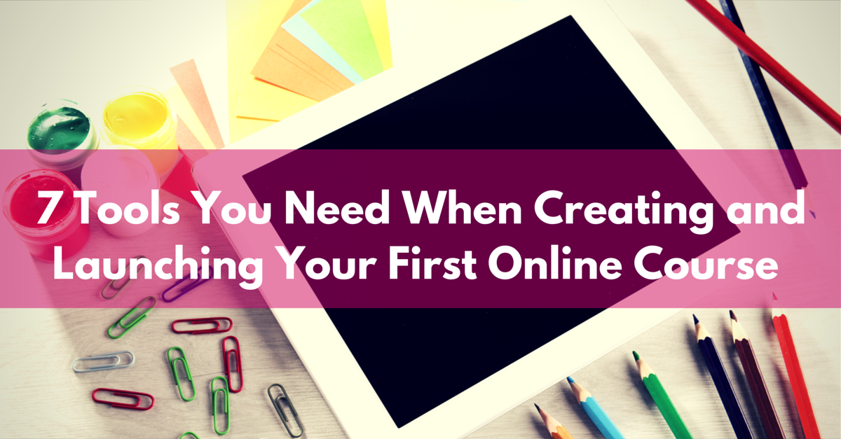 7 Tools You Need When Creating and Launching